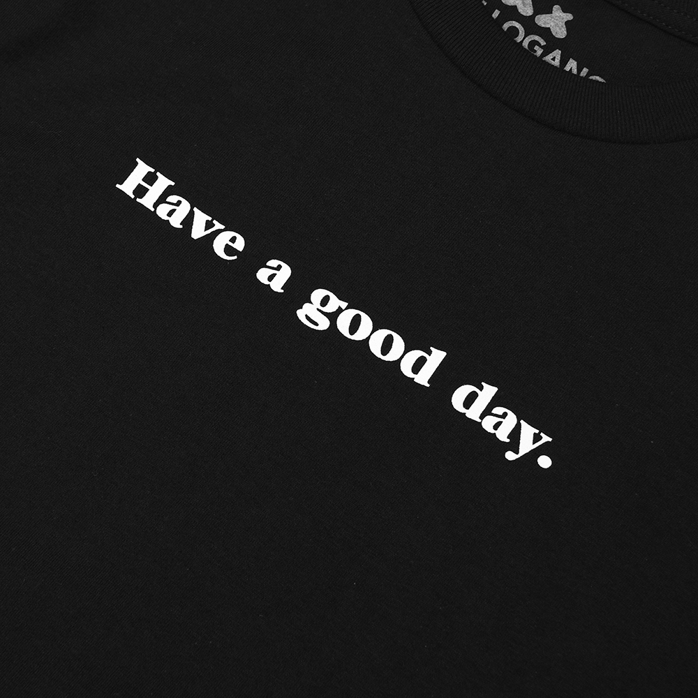 Have A Good Day T-Shirt — Black