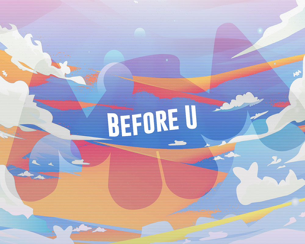 Before U